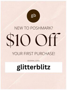 $10 Off Your Purchase ‐ JOIN POSHMARK USING MY PROMO CODE GLITTERBLITZ 💰💸